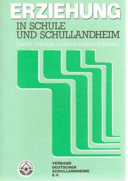 Erziehung im Schullandheim (Band 6): Beiträge zur theoretischen Reflexion