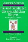 Bau und Funktionen des menschlichen Körpers. Praxisorientierte Anatomie und Physiologie