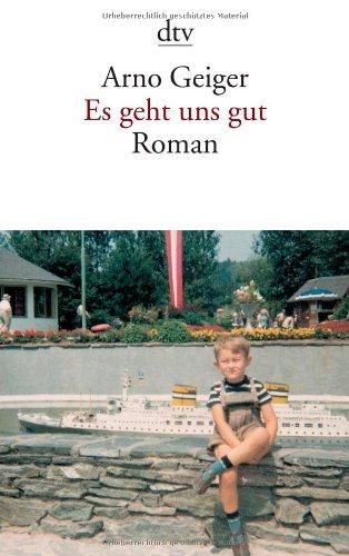 Es geht uns gut: Roman