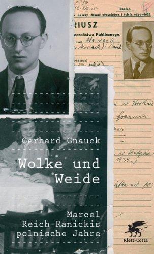 Wolke und Weide: Marcel Reich-Ranickis polnische Jahre