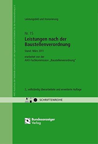 Leistungsbild und Honorierung - Leistungen nach der Baustellenverordnung: AHO Heft 15 (Schriftenreihe des AHO)