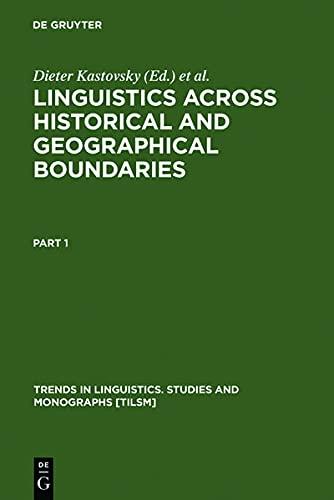 Linguistics across Historical and Geographical Boundaries: Vol 1: Linguistic Theory and Historical Linguistics. Vol 2: Descriptive, Contrastive, and ... Studies and Monographs [TiLSM], 32, Band 32)