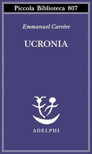 Ucronia (Piccola biblioteca Adelphi)