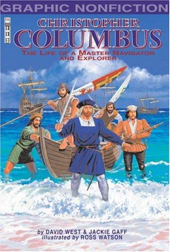 Christopher Columbus: The Life of a Master Navigator and Explorer (Graphic Non-fiction S.)