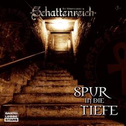 Schattenreich - Folge 3: Spur in die Tiefe. Hörspiel-Sonderausgabe.