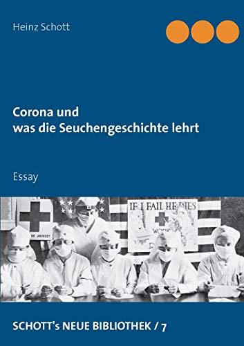 Corona und was die Seuchengeschichte lehrt: Essay (SCHOTT's NEUE BIBLIOTHEK)