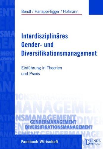 Interdisziplinäres Gender- und Diversitätsmanagement: Einführung in Theorie und Praxis