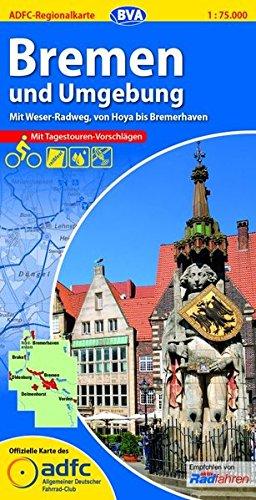 ADFC-Regionalkarte Bremen und Umgebung mit Tagestouren-Vorschlägen, 1:75.000, reiß- und wetterfest, GPS-Tracks Download: Mit Weser-Radweg, von Hoya bis Bremerhaven (ADFC-Regionalkarte 1:75000)