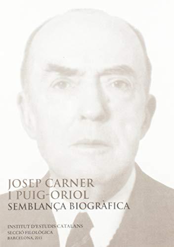 Josep Carner i Puig-Oriol: semblança biogràfica (Semblances, Band 47)