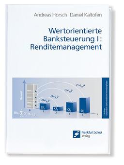 Wertorientierte Banksteuerung 1: Renditemanagement