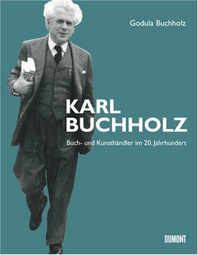 Karl Buchholz: Buch- und Kunsthändler im 20. Jahrhundert