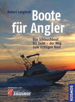 Boote für Angler: Von Schlauchboot bis Jacht- der Weg zum richtigen Boot