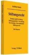 Stiftungsrecht: Erscheinungsformen und Errichtung der Stiftung, Stiftungsaufsicht, Verwaltung des Stiftungsvermögens, Besteuerung von Stiftung und ... Besteuerung, Internationales Stiftungsrecht