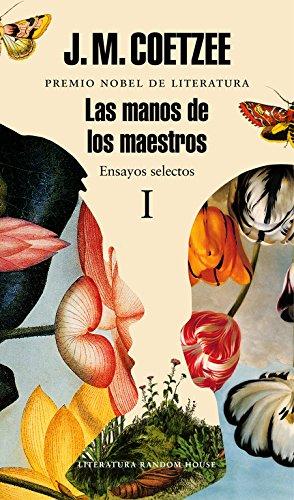 Las manos de los maestros. Ensayos selectos I (Random House)