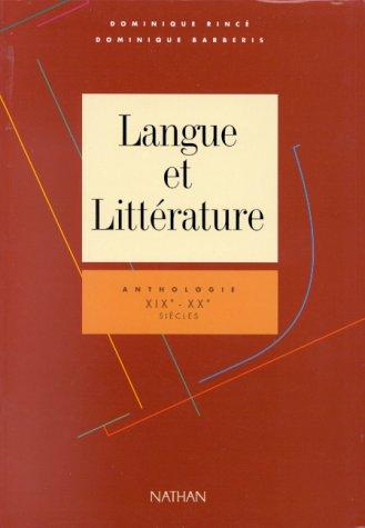 Langue et littérature. Vol. 3. Anthologie XIXe-XXe siècles