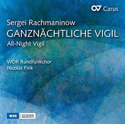 Rachmaninoff: Ganznächtliche Vigil Op.37