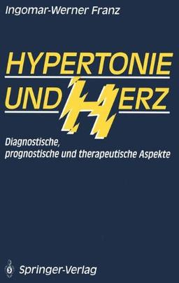 Hypertonie und Herz: Diagnostische, prognostische und therapeutische Aspekte