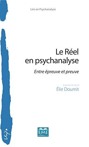 Le réel en psychanalyse : entre épreuve et preuve