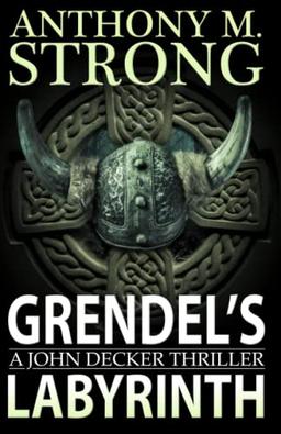 Grendel's Labyrinth (The John Decker Supernatural Thriller Series, Band 4)