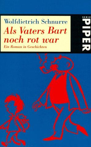 Als Vaters Bart noch rot war. Ein Roman in Geschichten