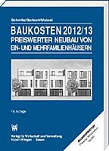 Baukosten 2012/2013 Preiswerter Neubau von Ein- und Mehrfamilienhäusern: Band 2: Neubau