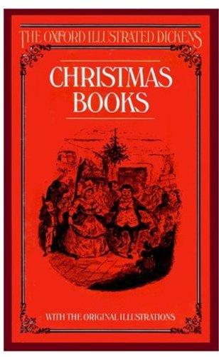 Christmas Books (New Oxford Illustrated Dickens)