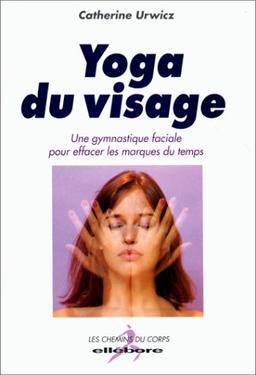 Yoga du visage : une gymnastique faciale pour effacer les marques du temps