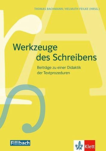 Werkzeuge des Schreibens: Beiträge zu einer Didaktik der Textprozeduren