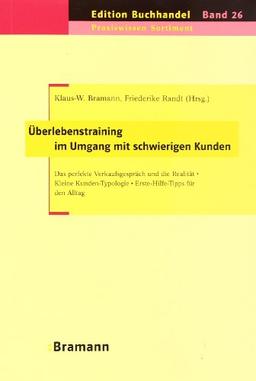 Überlebenstraining im Umgang mit schwierigen Kunden