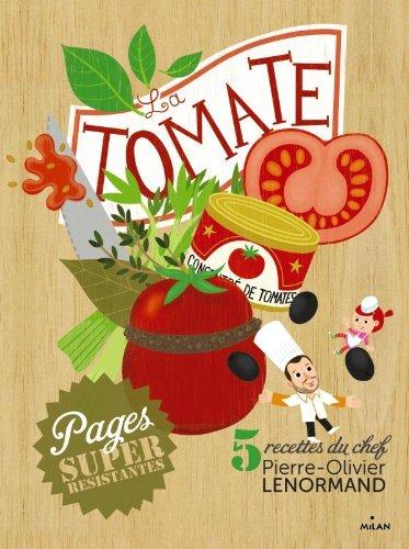 La tomate : 5 recettes du chef