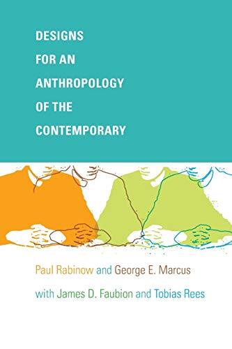 Designs for an Anthropology of the Contemporary (John Hope Franklin Center Book)