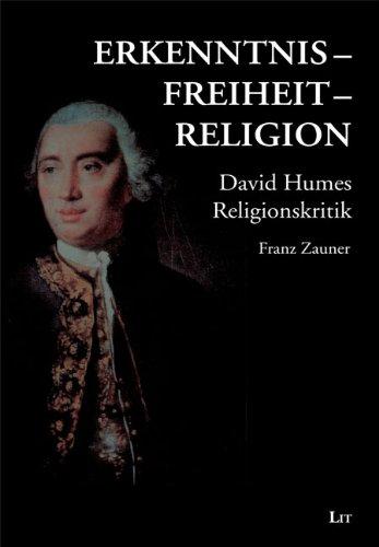 Erkenntnis - Freiheit - Religion: David Humes Religionskritik