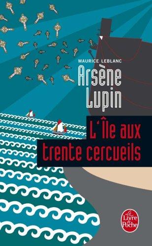 Arsène Lupin. L'île aux trente cercueils