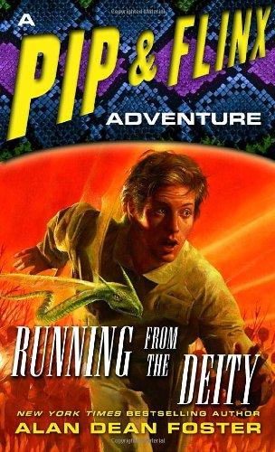 Running from the Deity: A Pip & Flinx Adventure (Adventures of Pip & Flinx)