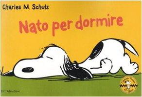 Nato per dormire. Celebrate Peanuts 60 years