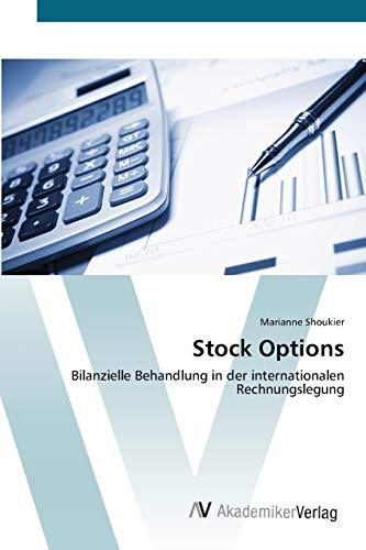 Stock Options: Bilanzielle Behandlung in der internationalen Rechnungslegung