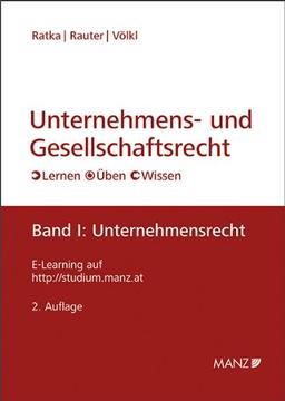 Unternehmens- und Gesellschaftsrecht Band 1: Unternehmensrecht: Lernen - Üben - Wissen