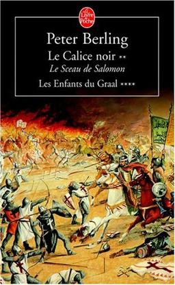 Les enfants du Graal. Vol. 5. Le calice noir 2 : le sceau de Salomon