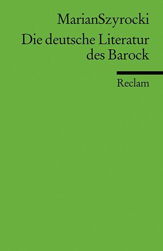 Die deutsche Literatur des Barock: Eine Einführung