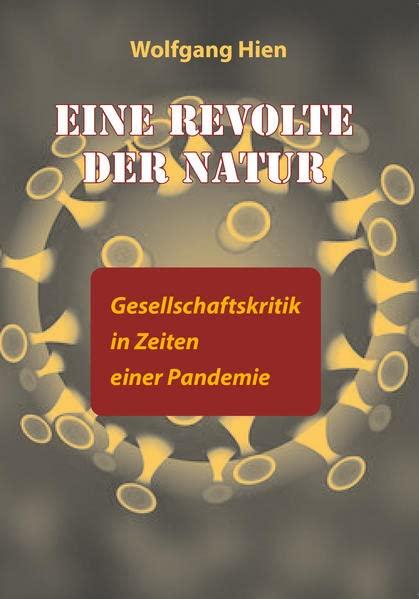 Eine Revolte der Natur: Gesellschaftskritik in Zeiten einer Pandemie (Kapitalismuskritik)