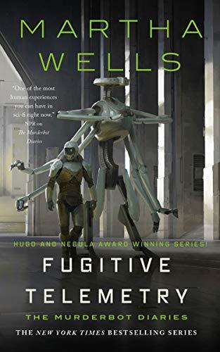 Fugitive Telemetry (Murderbot Diaries, Band 6)