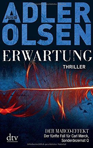 Erwartung DER MARCO-EFFEKT: Der fünfte Fall für Carl Mørck, Sonderdezernat Q Thriller (dtv Unterhaltung)