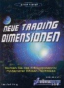 Neue Trading-Dimensionen. Nutzen Sie das Erfolgspotenzial modernster Börsentechniken