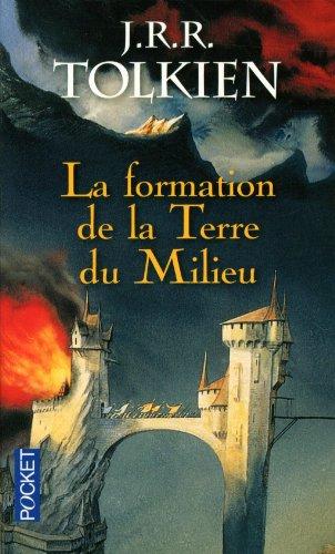 Histoire de la Terre du Milieu. Vol. 4. La formation de la Terre du milieu