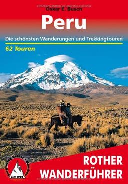 Peru: Die schönsten Wanderungen und Trekkingtouren. 62 Touren