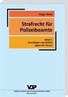 Strafrecht für Polizeibeamte 1: Grundlagen und Delikte gegen die Person