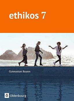 Ethikos - Gymnasium Bayern: 7. Jahrgangsstufe - Schülerbuch