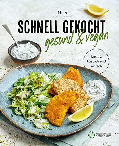 Schnell gekocht: gesund und vegan