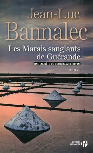 Une enquête du commissaire Dupin. Les marais sanglants de Guérande