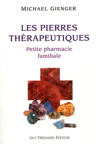 Les pierres thérapeutiques : Petite pharmacie familiale